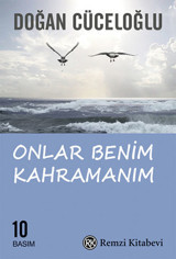 Onlar Benim Kahramanım Doğan Cüceloğlu Remzi Kitabevi