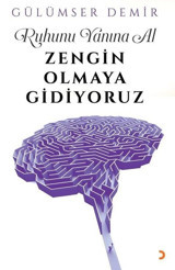 Ruhunu Yanına Al Zengin Olmaya Gidiyoruz Gülümser Demir Cinius
