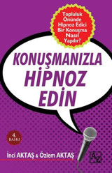 Konuşmanızla Hipnoz Edin Özlem Aktaş, İnci Aktaş Az Kitap