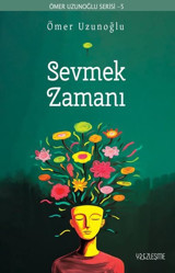 Sevmek Zamanı - Ömer Uzunoğlu Serisi 5 Ömer Uzunoğlu Yüzleşme