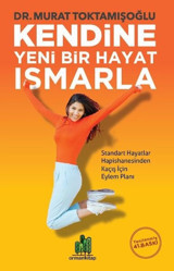 Kendine Yeni Bir Hayat Ismarla Murat Toktamışoğlu Orman Kitap
