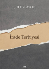 İrade Terbiyesi - Tam Metin Jules Payot MK Mirhan Kitap