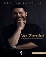 Ve Zarafet-İş Hayatında ve Sosyal Yaşamda Gökhan Dumanlı A7 Kitap
