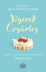 Yiyerek Özgürleş Egenur Bakıner Nemesis Kitap