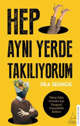 Hep Aynı Yerde Takılıyorum Dila Selengil Destek Yayınları