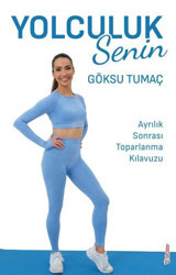Yolculuk Senin - Ayrılık Sonrası Toparlanma Kılavuzu Göksu Tumaç Sola Unitas