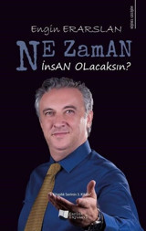 Ne Zaman İnsan Olacaksın? Engin Erarslan Karina Yayınevi
