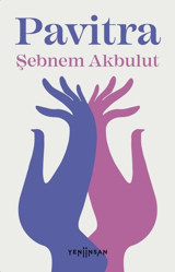 Pavitra Şebnem Akbulut Yeni İnsan Yayınevi