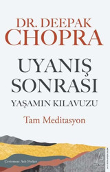 Uyanış Sonrası Yaşamın Kılavuzu Deepak Chopra Destek Yayınları