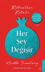 Her Şey Değişir-Genişletilmiş Özel Baskı-Ritüeller Kitabı Anette Inselberg Destek Yayınları