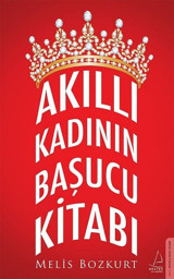 Akıllı Kadının Başucu Kitabı Melis Bozkurt Destek Yayınları
