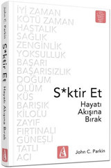 Sktir Et-Hayatı Akışına Bırak John C. Parkin Arunas Yayıncılık