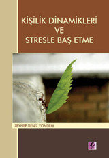 Kişilik Dinamikleri ve Stresle Baş Etme Zeynep Deniz Yöndem Efil Yayınevi Yayınları