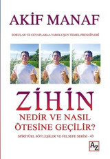 Zihin Nedir ve Nasıl Ötesine Geçilir? Akif Manaf Az Kitap