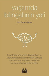 Yaşamda Bilinçaltının Yeri Özcan Göknar Arkadaş Yayıncılık