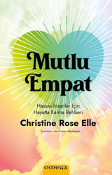 Mutlu Empat - Hassas İnsanlar İçin Hayatta Kalma Rehberi Christine Rose Elle Omega