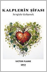 Kalplerin Şifası - Sevgiyle Gelişmek Victor Flame Gece Kitaplığı