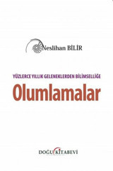 Yüzlerce Yıllık Geleneklerden Bilimselliğe Olumlamalar Neslihan Bilir Doğu Kitabevi