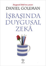 İşbaşında Duygusal Zeka Daniel Goleman Varlık Yayınları