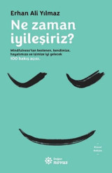 Ne Zaman İyileşiriz? Erhan Ali Yılmaz Doğan Novus
