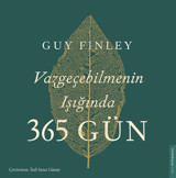 Vazgeçebilmenin Işığında 365 Gün Guy Finley Destek Yayınları