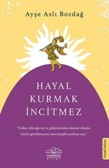 Hayal Kurmak İncitmez Ayşe Aslı Bozdağ Nemesis Kitap