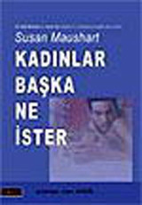 Kadınlar Başka Ne İster Susan Maushart Erko