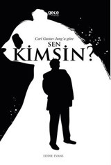 Carl Gustav Jung'a Göre Sen Kimsin? Eddie Evans Gece Kitaplığı