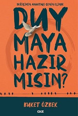 Duymaya Hazır mısın? Buket Özbek GİZ
