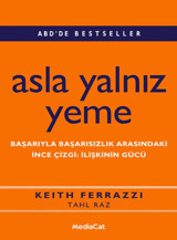 Asla Yalnız Yeme Keith Ferrazzi MediaCat Yayıncılık