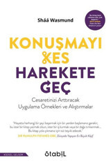 Konuşmayı Kes Harekete Geç - Cesaretinizi Arttıracak Uygulama Örnekleri ve Alıştırmalar Shaa Wasmund Stabil Kitap