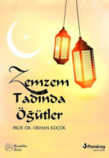 Zemzem Tadında Öğütler Orhan Küçük Pamiray Yayınları