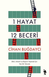 1 Hayat 12 Beceri - Etkili Anlamlı ve Başarılı Yaşamak İçin Yeni Bir Yolculuk Cihan Buğdaycı Nemesis Kitap