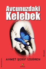 Avcunuzdaki Kelebek Ahmet Şerif İzgören Elma Yayınevi