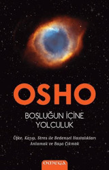 Boşluğun İçine Yolculuk Osho Omega