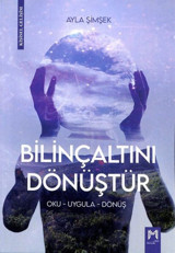 Bilinçaltını Dönüştür - Oku - Uygula - Dönüş Ayla Şimşek Memento Mori Yayınları