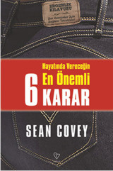 Hayatında Vereceğin En Önemli 6 Karar Sean Covey Varlık Yayınları