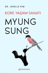 Myung Sung: Kore Yaşam Sanatı Jenelle Kim Serenad