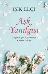 Aşk Yanılgısı Işık Elçi Mona