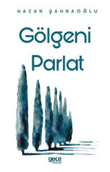 Gölgeni Parlat Hazan Şahnaoğlu Gece Kitaplığı