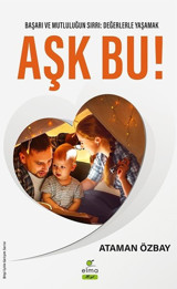Aşk Bu! Ataman Özbay Elma Yayınevi