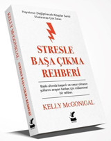 Stresle Başa Çıkma Rehberi - Hayatınızı Değiştirecek Kitaplar Serisi Kelly McGonigal Güney Kitap
