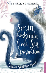 Senin Hakkında Yedi Şey Düşündüm Berrak Yurdakul Destek Yayınları
