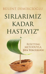 Sırlarımız Kadar Hastayız Bülent Demircioğlu Destek Yayınları