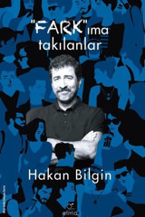 Farkıma Takılanlar Hakan Bilgin Elma Yayınevi