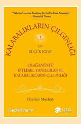 Kalabalıkların Çığlığı Charles Mackay Scala Yayıncılık