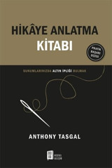 Hikaye Anlatma Kitabı - Sunumlarınızda Altın İpliği Bulmak Anthony Tasgal Mona