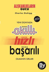 Yeni Dünyada Daha Akıllı Daha Hızlı Daha Başarılı Olmanın Sırları Charles Duhigg Boyner Yayınları