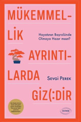 Mükemmellik Ayrıntılarda Gizlidir Sevgi Perek Devinim Kitap