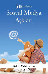 50 Maddede Sosyal Medya Aşkları Adil Yıldırım Karakarga
